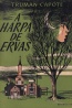 A Harpa de Ervas  - Truman Capote