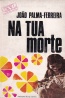 Na tua morte - Joo Palma-Ferreira